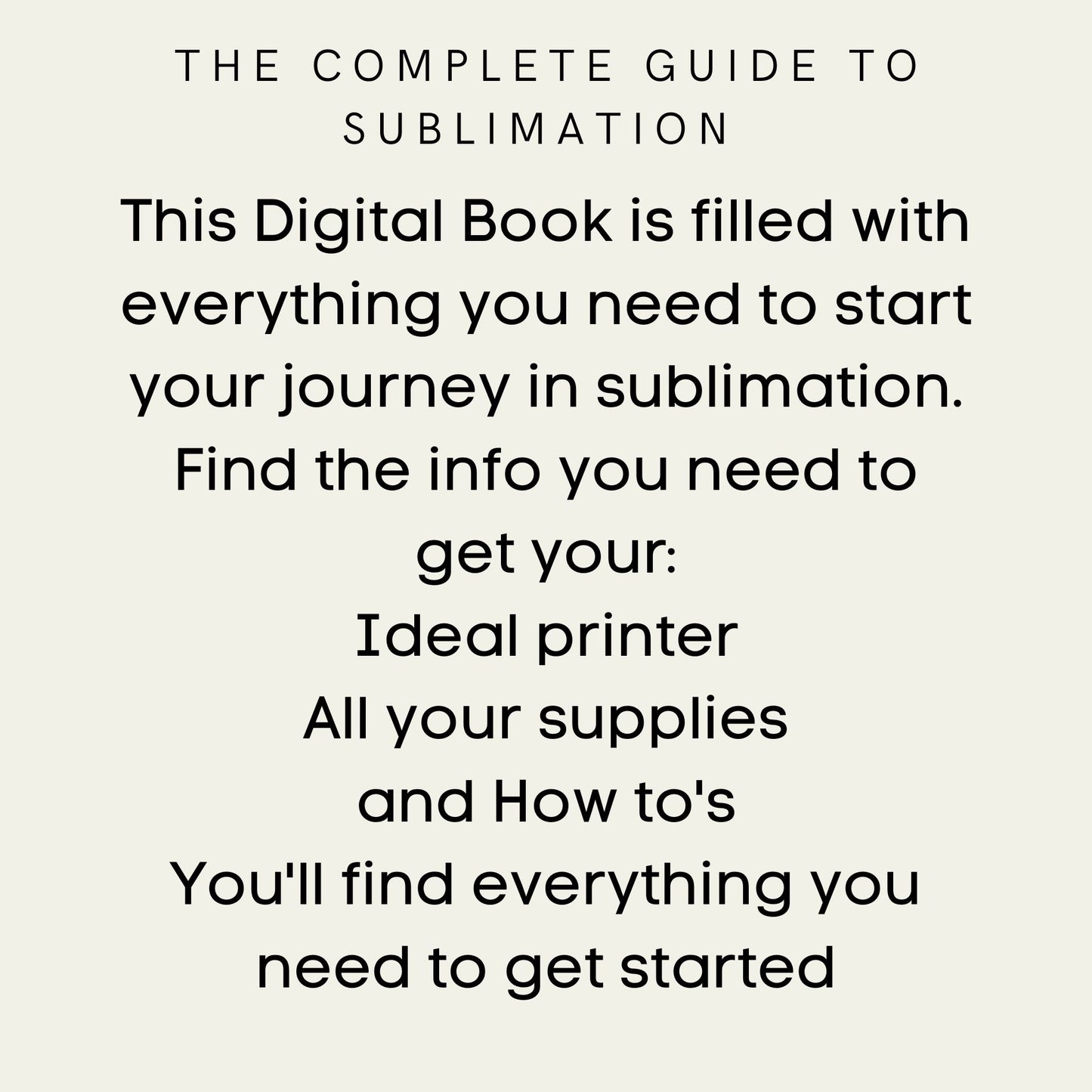 The Ultimate Sublimation Guide E-BOOK