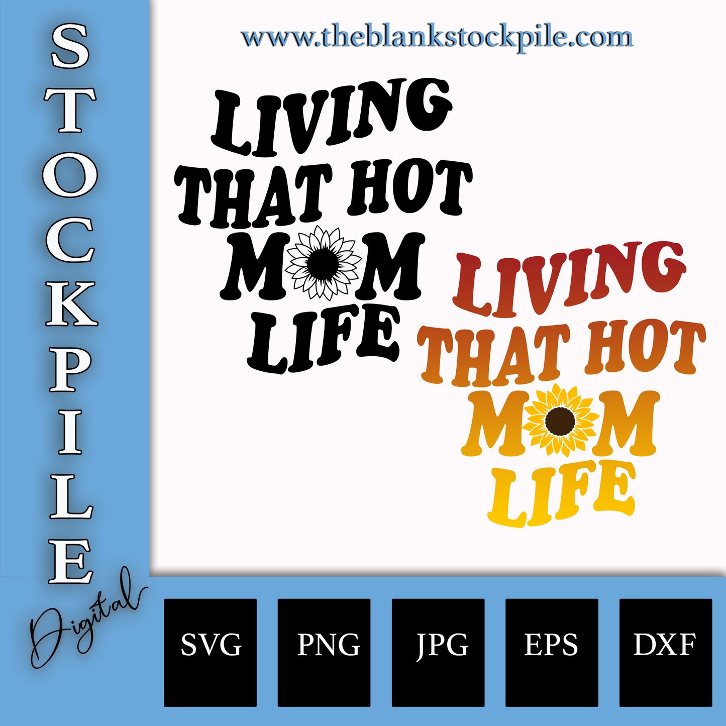 Living That Hot Mom Life SVG/PNG