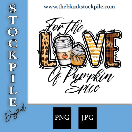 For the love of Pumpkin Spice, Digital PNG File