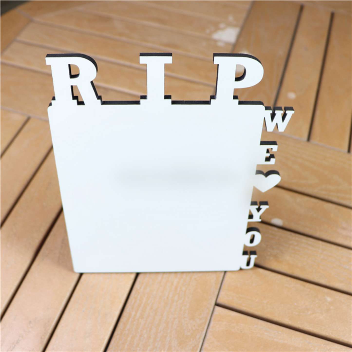 Rest In Peace We Love you Photo stand Sublimation Blank